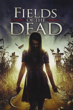 Watch Fields of the Dead movies online free