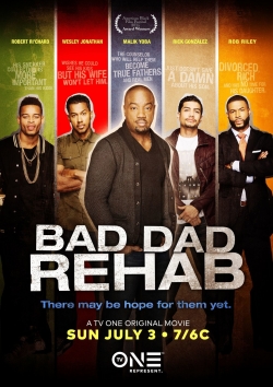 Watch Bad Dad Rehab movies online free