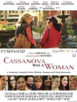 Watch Cassanova Was a Woman movies online free