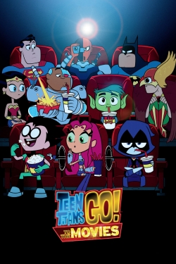 Watch Teen Titans Go! To the Movies movies online free