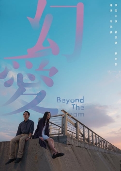 Watch Beyond the Dream movies online free