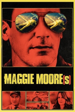 Watch Maggie Moore(s) movies online free