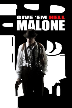 Watch Give 'em Hell, Malone movies online free