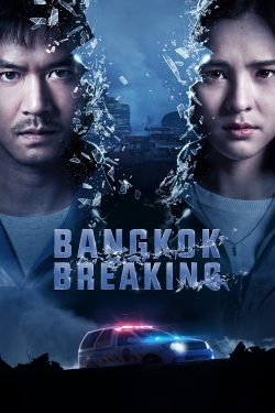 Watch Bangkok Breaking movies online free