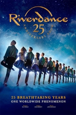 Watch Riverdance 25th Anniversary Show movies online free