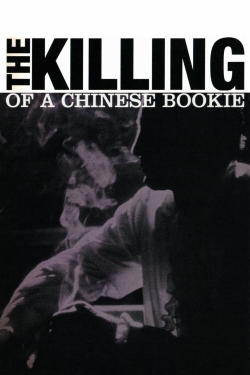 Watch The Killing of a Chinese Bookie movies online free