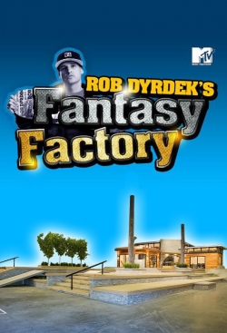 Watch Rob Dyrdek's Fantasy Factory movies online free