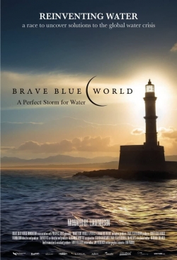 Watch Brave Blue World: Racing to Solve Our Water Crisis movies online free