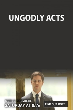 Watch Ungodly Acts movies online free