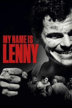 Watch My Name Is Lenny movies online free