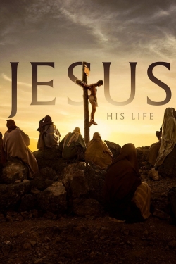 Watch Jesus: His Life movies online free