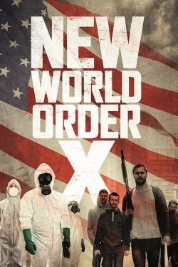 Watch New World Order X movies online free