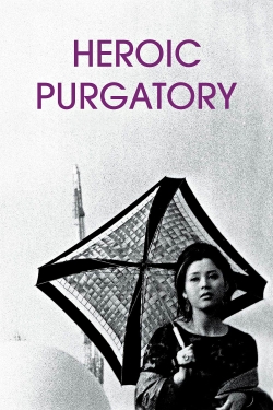 Watch Heroic Purgatory movies online free