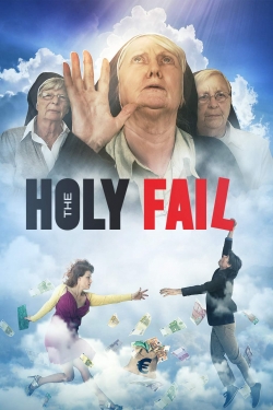 Watch The Holy Fail movies online free