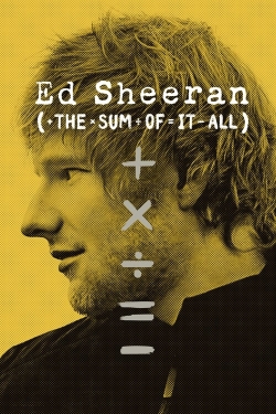 Watch Ed Sheeran: The Sum of It All movies online free