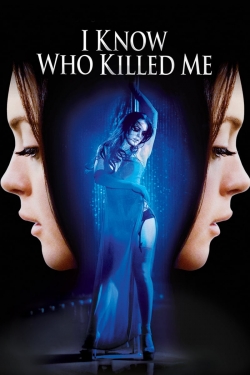 Watch I Know Who Killed Me movies online free