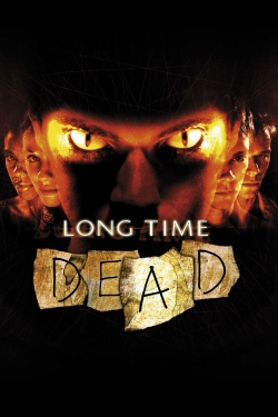 Watch Long Time Dead movies online free