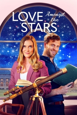 Watch Love Amongst the Stars movies online free