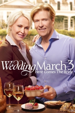 Watch Wedding March 3: Here Comes the Bride movies online free