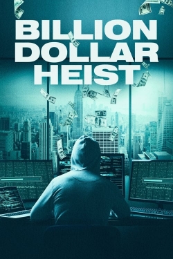 Watch Billion Dollar Heist movies online free