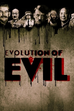 Watch The Evolution of Evil movies online free