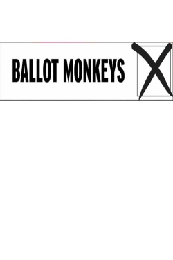 Watch Ballot Monkeys movies online free