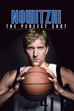 Watch Nowitzki: The Perfect Shot movies online free