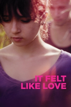 Watch It Felt Like Love movies online free