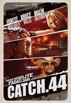 Watch Catch.44 movies online free