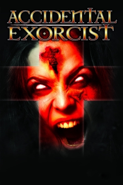 Watch Accidental Exorcist movies online free