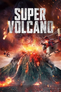 Watch Super Volcano movies online free