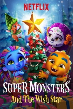 Watch Super Monsters and the Wish Star movies online free