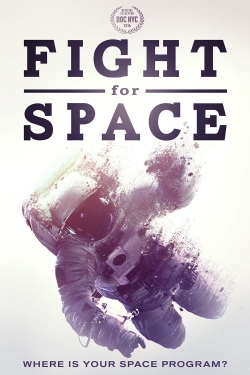 Watch Fight For Space movies online free