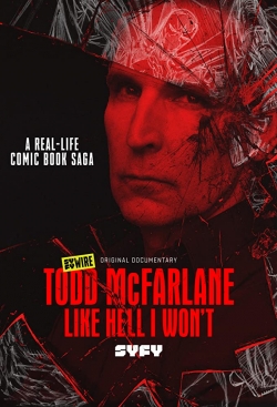 Watch Todd McFarlane: Like Hell I Won't movies online free