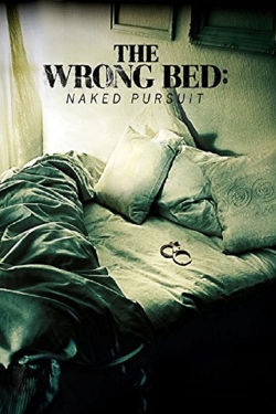 Watch The Wrong Bed: Naked Pursuit movies online free