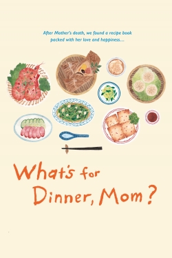 Watch What's for Dinner, Mom? movies online free