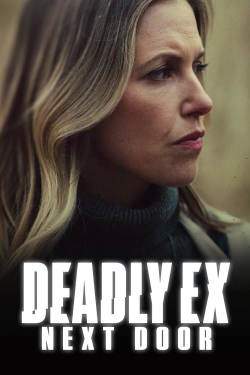 Watch Deadly Ex Next Door movies online free