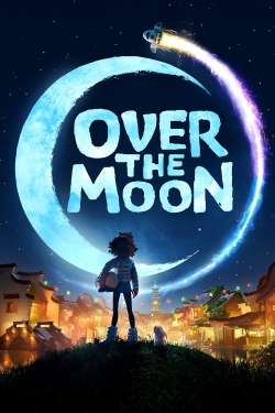 Watch Over the Moon movies online free