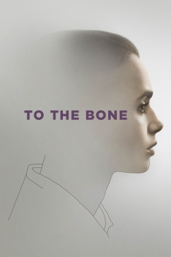 Watch To the Bone movies online free