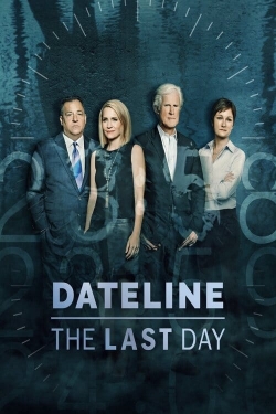 Watch Dateline: The Last Day movies online free