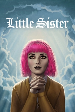 Watch Little Sister movies online free