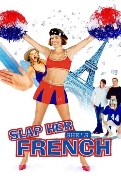 Watch Slap Her... She's French movies online free