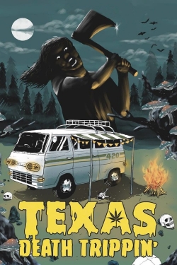 Watch Texas Death Trippin' movies online free