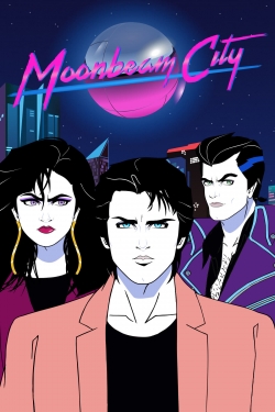 Watch Moonbeam City movies online free