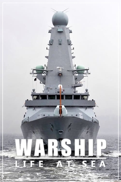 Watch Warship: Life at Sea movies online free