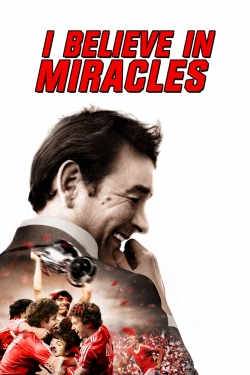 Watch I Believe in Miracles movies online free