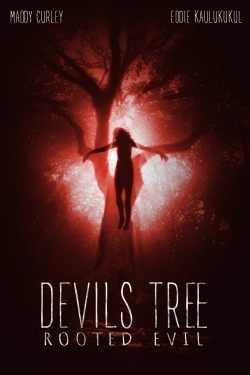 Watch Devil's Tree: Rooted Evil movies online free