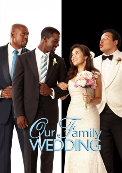 Watch Our Family Wedding movies online free