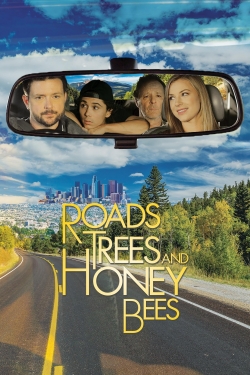 Watch Roads, Trees and Honey Bees movies online free