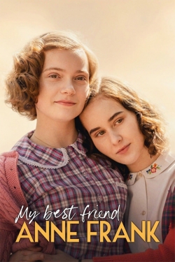 Watch My Best Friend Anne Frank movies online free